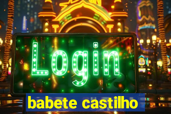 babete castilho